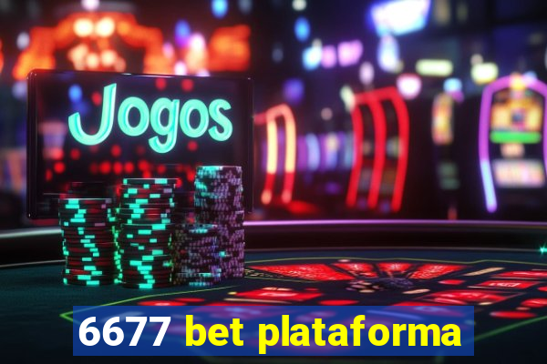 6677 bet plataforma